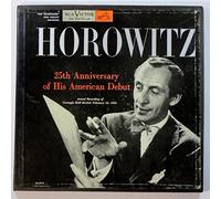Horowitz: 25th Anniversary of His American Debut (Actual Recording Carnegie Hall Recital, February 25, 1953)