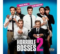 HORRIBLE BOSSES 2 / O.S.T. - Horrible Bosses 2 / O.S.T