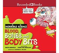 Horrible Science: Blood, Bones, and Body Bits