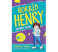 Horrid Henry And The Secret Club: Book 2
