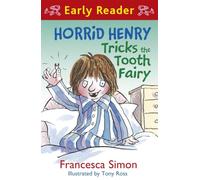 Horrid Henry tricks the Tooth Fairy. Early reader (Horrid Henry Early Reader)