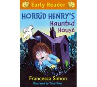 Horrid Henry's Haunted House: Book 28 (Horrid Henry Early Reader)