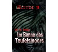 HORROR 019 Buchausgabe: Im Banne des Teufelsmoors: »Es war im Sommer 1975!«