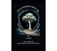 Horror Among The White Oaks: The True Story Of The Murder Of Little Roy Rickey