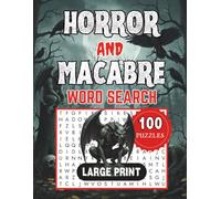 Horror and Macabre Word Search: 100 Terrifying Puzzles for Adults | Gothic, Supernatural & Classic Horror Word Search Book | Large Print Edition