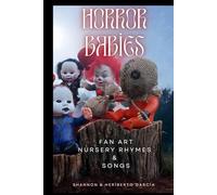 Horror Babies: Fan Art, Nursery Rhymes, and Songs