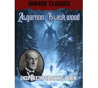 Horror Classics Algernon Blackwood Inspired Coloring Book