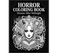 Horror Coloring Book: 50 Intricate Gothic, Dark Fantasy & Surreal Horror Illustrations for Adults and Teens