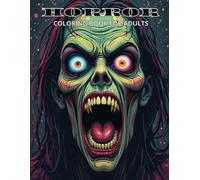 Horror: Coloring Book For Adults: A Journey into Darkness - 50 Images Perfect for Relaxation and Discovering a Horrifying and Mystical World