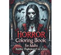 Horror Coloring Book for Adults: Gothic Nightmares to Color: 50 Dark & Creepy Pages of Cursed Dolls, Monsters & Scary Halloween Creatures to Color