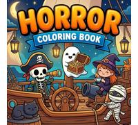 Horror Coloring Book: Spooky Cute Pirate Ship and Ghost Cruise Adventure | Bold and Easy Halloween Coloring Pages for Adults, Teens, and Beginners