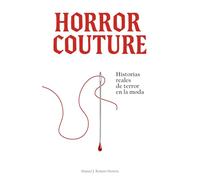 Horror Couture: Historias reales de terror en la moda