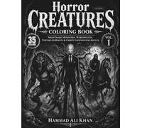 Horror Creatures Coloring Book: Nightmare Monsters, Werewolves, Tentacled Beasts & Creepy Legends for Adults | Vol. 1 (Dark Legends Horror & Fantasy Coloring Collection)