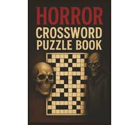 Horror Crossword Puzzle Book: 55+ Scary Crossword Puzzles for Adults & Teens | Spooky Word Games with Answers | Fun Halloween Brain Challenges for Horror Lovers