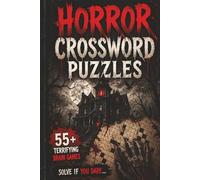 Horror Crossword Puzzle: Crossword with Easy to Read Print about Scary, Nightmare, creepy and more | 6x9 inches 125Pages| 55+ puzzles... Puzzles for Kids, Adults & Seniors
