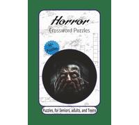 Horror Crossword Puzzles: Crossword Puzzles with Easy to Read Print about Horror, Terror, Scary, and More | 6x9 inches, 120 pages | 50+ Puzzles ... Gift for Vacations, Holidays, and Relaxation