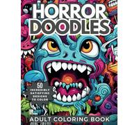 Horror Doodles Adult Coloring Book: Relaxing Doodles of Cute and Creepy Critters for Stress Relief and Mindfulness (Heavenly Patterns)