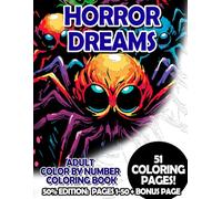 Horror Dreams - 50% Edition: Pages 1-50: Adult Color by Number Coloring Book for Relaxing and Mindfulness