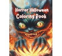 Horror Halloween Coloring Book: Spine chilling Illustrations from Scary Nightmares for Adults and Teens