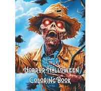 Horror Halloween Coloring Book: Spine chilling Illustrations from Scary Nightmares for Adults and Teens