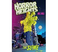 Horror Heights: The Slime: Book 1