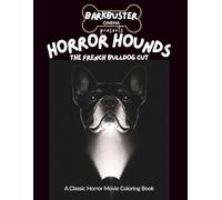 Horror Hounds: The French Bulldog Cut (Barkbuster Cinema)