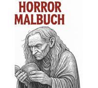 Horror Malbuch: 130 Motive zum Gruseln und Ausmalen