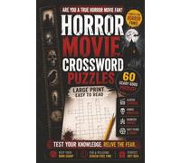 Horror Movie Crossword Puzzles: 60 Large-Print Scary Movie Puzzles with 600 Total Words, Horror Trivia & Solutions for Adults (Themed Crossword Puzzle Books)
