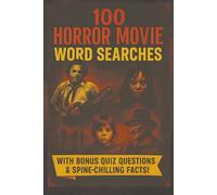 Horror Movie Word Search: 100 Large Print Puzzles with Bonus Quiz Questions and Chilling Facts: The Ultimate Horror Themed Puzzle Book for Movie ... Word Search but a Journey Through the Occult