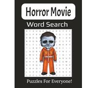 Horror Movie Word Search Large Print Book: 55 Scary Fun Puzzles Featuring Classic Horror Films, Monsters, and Creepy Creatures | 8.5 x 11inches, 112 pages |