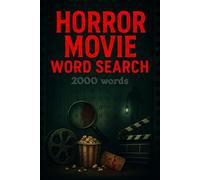 Horror Movie Word Search Puzzle Book: 100 Word Finds, 2,000 Hidden Words & Answers: Word Seek Challenge for Adults & Teens - Brain Training, Stress ... Movies, TV, and Shorts Through Puzzles)