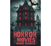 Horror Movie Word Search Puzzle Book: Word Searches with Easy to Read Print about Horror movies, thrills, chills, and more | 6x9 inches, 110 pages | ... gift for Vacations, Holidays and Free Times