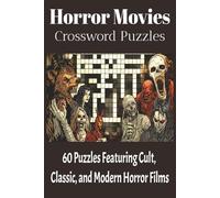 Horror Movies Crossword Puzzles: Horror Movies Crossword Puzzle Book for Adults | Large Print Scary Movie Trivia Puzzles | 60 Thrilling Brain Games ... Films | 6x9inch 120 pages Entertainment Gift