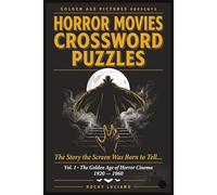 Horror Movies Crossword Puzzles Vol. 1: The Golden Age of Horror Cinema 1920-1960