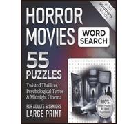 Horror Movies Word Search: Twisted Thrillers, Psychological Terror & Midnight Cinema | Large Print Word Search Puzzles for Adults & Seniors | 55 Unique Puzzles with Solutions Inside