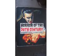 Horror of the 20th Century: An Illustrated History