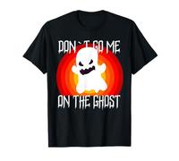 Horror Partner Lustig Spruch No me vayas en el Fantasma Geist Camiseta