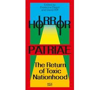 Horror Patriae: The Return of Toxic Nationhood: steirischer herbst ’24 (Reader)