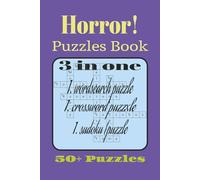 Horror Puzzles Book: Search Word, Crossword and Sudoku Puzzles with Easy to Read Print about Horror, Paranormal, Demonic and More | 6X9 inches, 120 ... for Holidays, Vacations and Relax Times