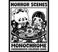 Horror Scenes - Monochrome Coloring Book for Adults and Teens: 30 Illustrations, Creepy, Spooky Adventures, Halloween - Black & White for Relaxing, Stress Relief.