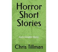 Horror Short Stories: Scary Campfire Stories