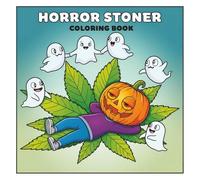 Horror Stoner: Adorable and Spooky Coloring Book for Adults Who Love to Laugh and Unwind