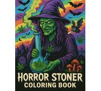 Horror Stoner Coloring Book: Creepy Cute Horror Coloring for Adult Stoner Vibes