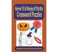 Horror TV & Movie 70s & 80s Crossword Puzzle: Crossword Puzzles with Easy to Read Print about TV Shows, Movies, 70s 80s Horror and More | 6x9 inches, ... Gift for Vacations, Holidays, or Relaxation