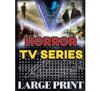 Horror TV Series Word Search (Large Print): 100 spooky puzzles from U.S. shows - 2,000 hidden words • answer key provided (U.S. TV Series Word Search Collection)