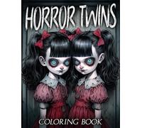 Horror Twins Coloring Book: Gothic Halloween Coloring Pages with Creepy Girls, Eerie Twins, Spooky Scenes, and Dark Illustrations for Kids, Teens, and Adults