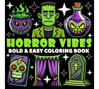 Horror Vibes Coloring Book | Bold and Easy Coloring Book: 70 Pages - 8.5" x 8.5" - For Scary Cute Lovers (Bold & Easy Coloring Book Series)