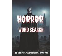 Horror Word Search: 55 Large Print Themed Puzzles for Adults with Solutions: A Spooky Gift for Horror Movie Fans and Gothic Lovers