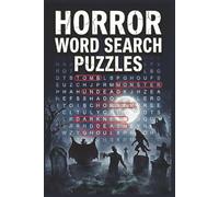 Horror Word Search Puzzle Book: 50+ Spine-Chilling Puzzles from Classic Horror Movies, Iconic Monsters, Legendary Killers, and Terrifying Tales for True Horror Fans