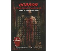 Horror Word Search Puzzle Book: 55 Spooky Puzzles with Creepy Quotes for Horror Fans, Puzzle Lovers, and Thrill Seekers-Perfect for Halloween, Birthdays, and Ghoulish Fun